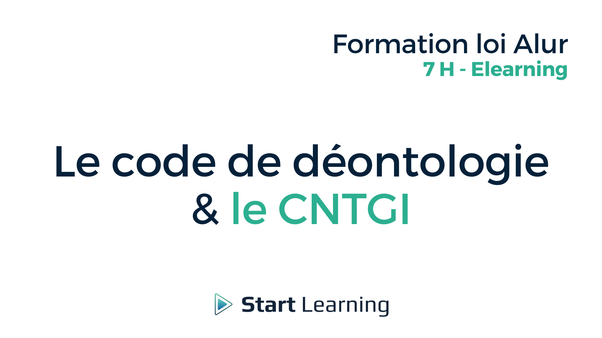 Formation loi Alur e learning - Code de déontologie et CNTGI