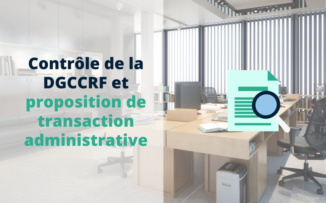 Contrôle DGCCRF et proposition de transaction administrative