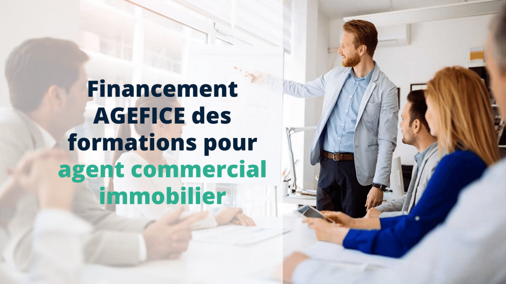 Financement AGEFICE des formations pour agent commercial immobilier - Start Learning