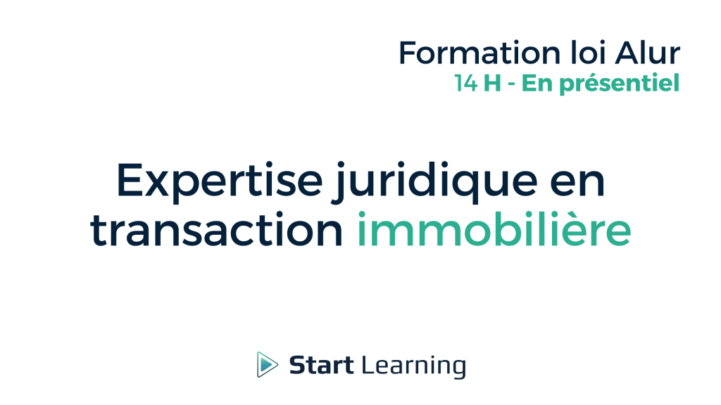 Expertise juridique en transaction immobilière - En présentiel