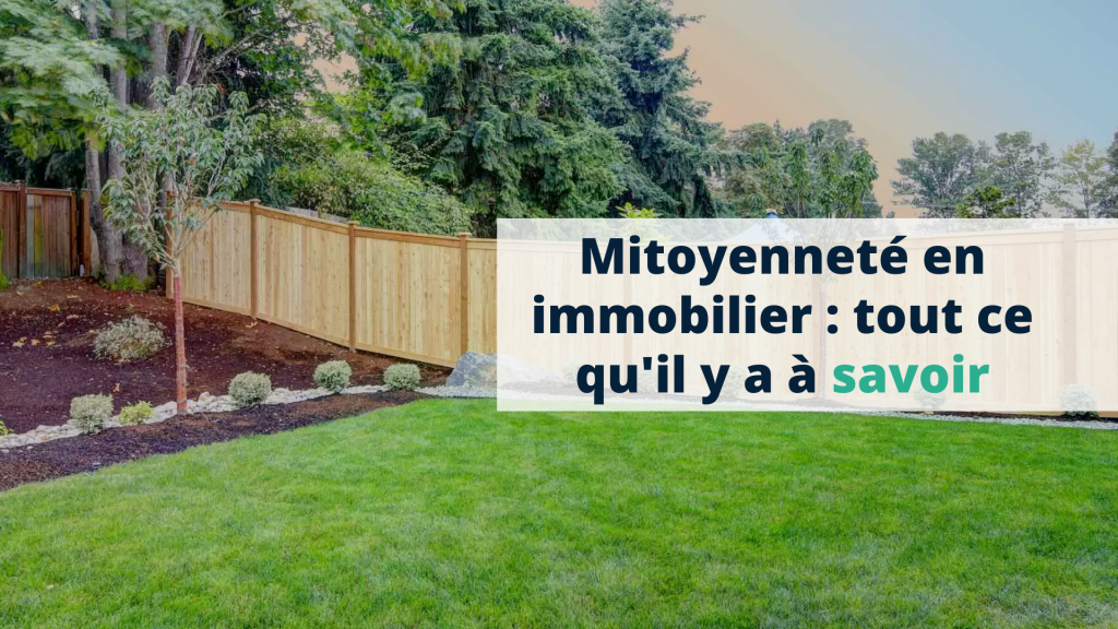 Mitoyenneté en immobilier : tout ce qu'il y a à savoir - Start Learning