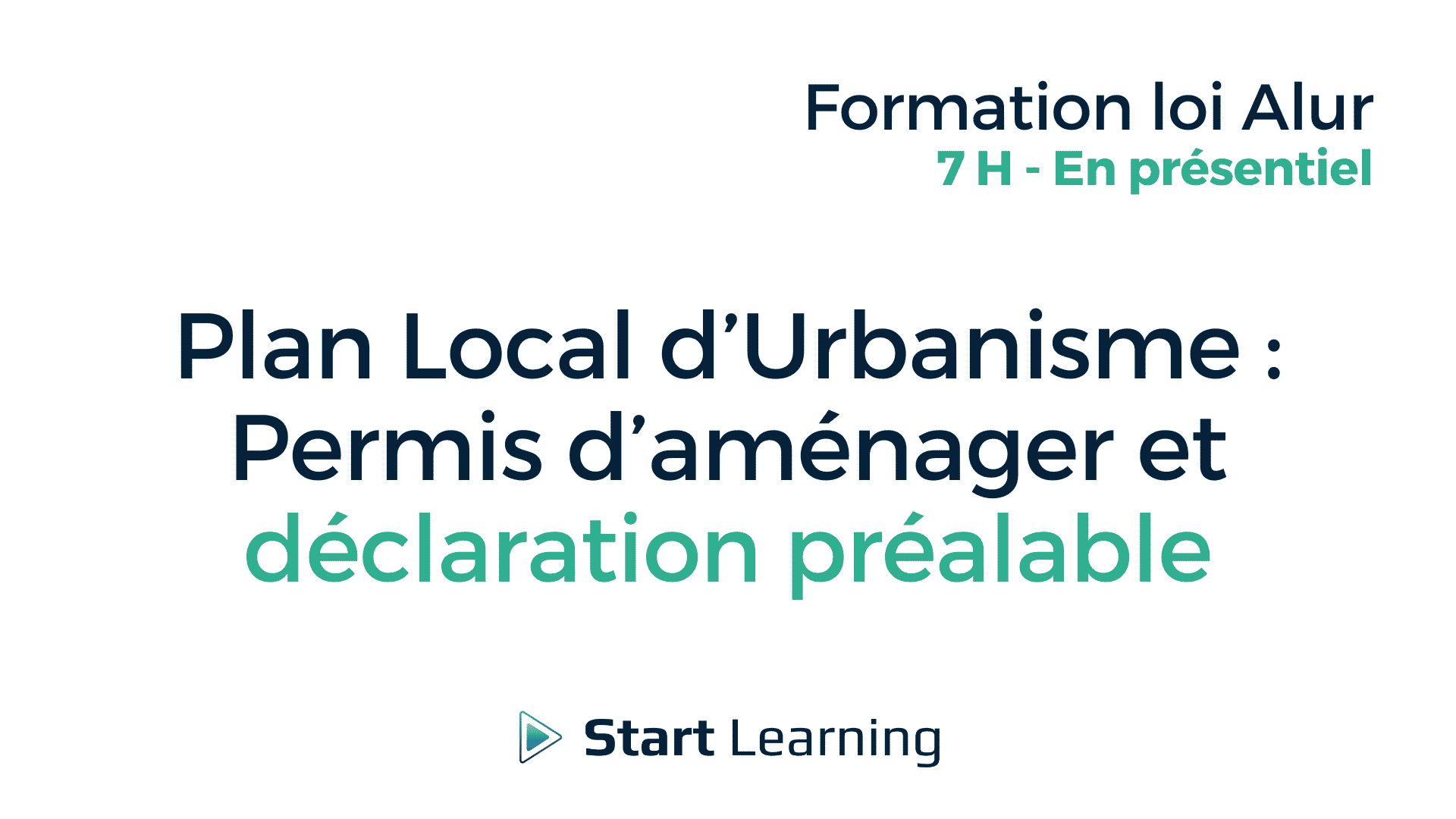 Plan Local d’Urbanisme : Permis d’aménager et déclaration préalable - formation présentiel